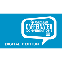 Digital Caffeinated Conversations: Managing Your Business Through a Crisis