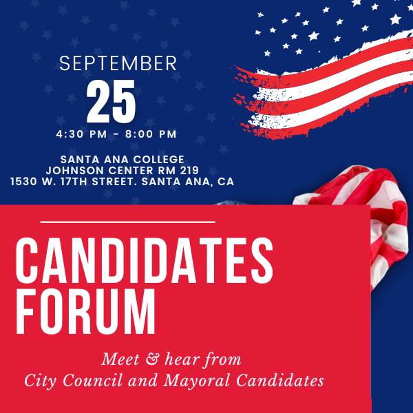 Santa Ana Candidates Forum: Your Chance to Shape the City's Future