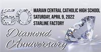 Marian Central Catholic High School’s 60th Diamond Anniversary