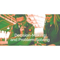 Decision-Making and Problem-Solving – North