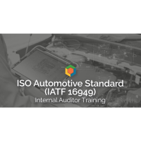 ISO Automotive Standard (IATF 16949) Internal Auditor Training – Virtual