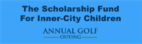 Scholarship Fund for Inner-City Children Annual Golf Outing