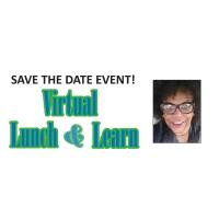 VIRTUAL LUNCH & LEARN ~ Guest Speaker DR. Carmaletta Williams