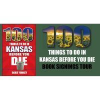 100 Things To Do In Kansas Before You Die - Book Signing 