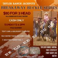 Breakaway Buckle Series - Taylor Ranch Jackpots