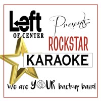 Left of Center presents "Rockstar Karaoke" in Fort Scott