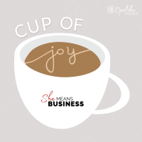 She Means Business Cup of Joy