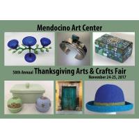 Mendocino Art Center's 58th Annual Thanksgiving Arts & Crafts Fair