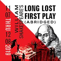William Shakespeare's Long Lost First Play (Abridged) by Austin Tichenor & Reed Martin