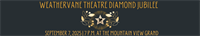 WEATHERVANE THEATRE DIAMOND JUBILEE