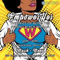 EmpowerHER: The Price of Being the Strong Black Woman