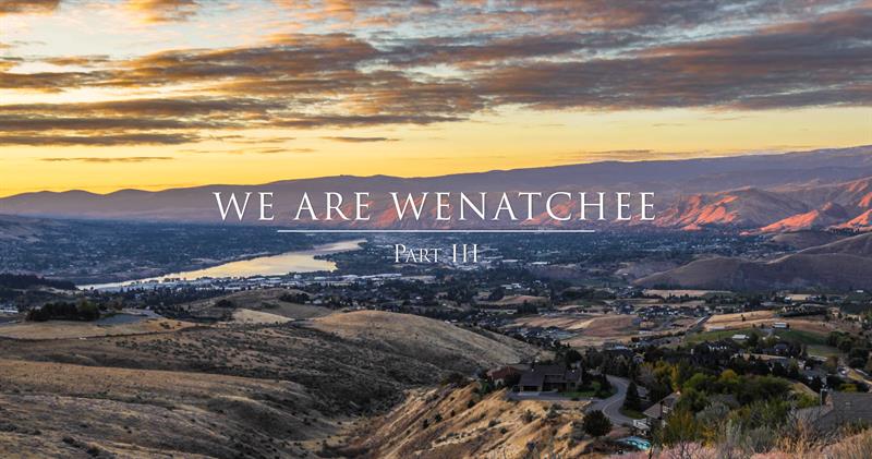 We Are Wenatchee Part III Thumbnail