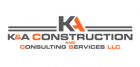 K&A Construction and Consulting Services LLC