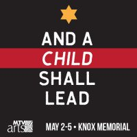 And A Child Shall Lead Presented by MTVarts