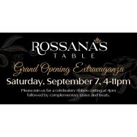 Rossana's Table Grand Opening Extravaganza