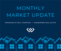Windermere Monthly Market Update with Eric Thompson // January