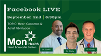 Facebook LIVE with Mon Health: Heart Concerns and Atrial Fibrillation