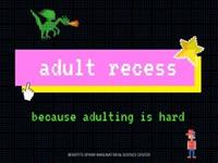 Adult Recess