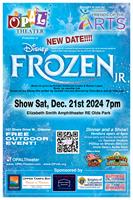 News Release: 10/20/2024 OPAL Theater Disney's Frozen Jr New Date Dec 21!!!