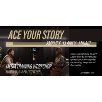 ACE Your Story: A hands-on media training workshop