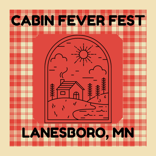 Cabin Fever Fest Weekend