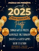Paddle On Presents: Family & Sleep Friendly - 2025 New Years Eve Party