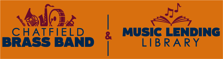 Chatfield Brass Band and Music Lending Library Chatfield Brass Band and Music Lending Library