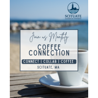 Scituate Chamber: Coffee Connection - Monthly Networking