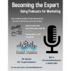 Becoming the expert- Using Podcasts for Marketing