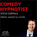 Comedy Hypnotist- Steve Coppola