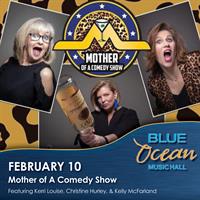 Mother of A Comedy Show at Blue Ocean Music Hall