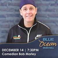 Comedian Bob Marley at Blue Ocean Music Hall