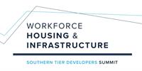 Workforce Housing & Infrastructure - Southern Tier Developers Summit