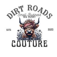 Dirt Roads Couture