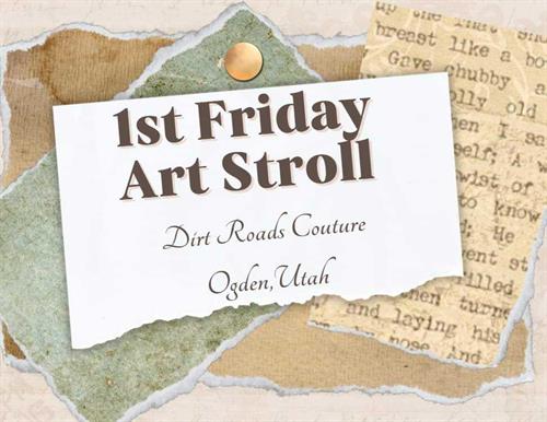 Official stop on the First Friday Art Stroll 