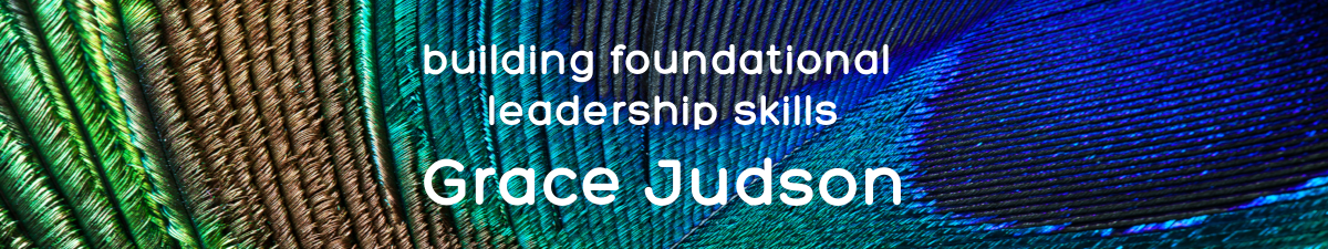 Grace Judson - building foundational leadership skills