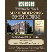 Vineland Historical & Antiquarian Society - September Open House Featuring Presentation by Mark Adamski / 9-19-26