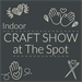 Craft Show at The Spot