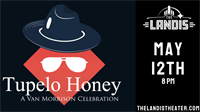 The Landis - Tupelo Honey - A Van Morrison Celebration / 5-12-23