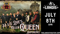 The Landis - 33 1/3 Live's Killer Queen Experience / 7-8-23