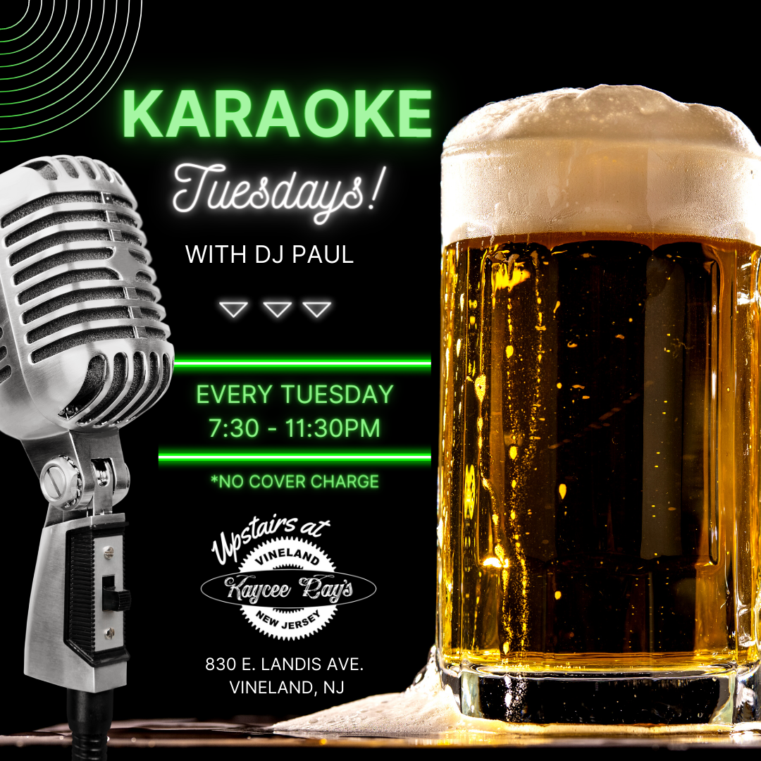 Kaycee Ray's Karaoke / Every Tuesday at 730pm! Jul 4, 2023 Greater Vineland Chamber of