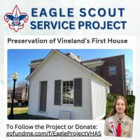 Eagle Scout Service Project - Preservation of Vineland's First House