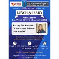 Lunch & Learn: Eating for Success: "How Stress Affects Our Health" presented by Balanced Health Healing Center