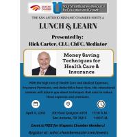 Lunch & Learn: "Money Saving Techniques for Health Care & Insurance" presented by Rick Carter, CLU, ChFC, Mediator