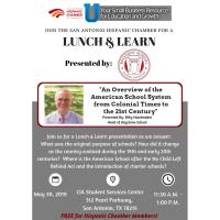 Lunch & Learn: "An Overview of the American School System from Colonial Times to the 21st Century" Presented by: Keystone School