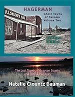 Ghost Towns of Texoma Vol 2 - Hagerman