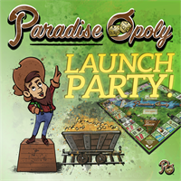 The Paradise-Opoly Board Game Release Party and Fundraiser