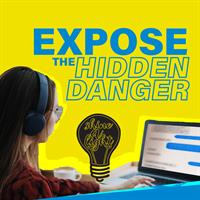 Shine A Light: Expose the Hidden Danger
