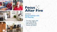 Focus After Five | CC Flooring Professionals
