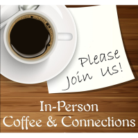 In Person Coffee & Connections - December 2024